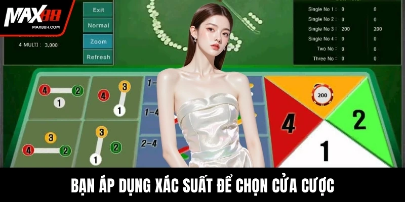 Bạn áp dụng xác suất để chọn cửa cược