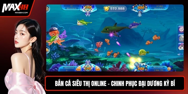 Bắn cá siêu thị online