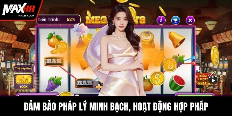 Đảm bảo pháp lý minh bạch, hoạt động hợp pháp